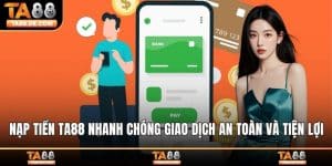 Nạp tiền Ta88