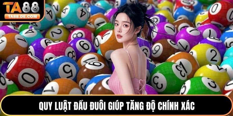 Quy luật đầu đuôi giúp tăng độ chính xác