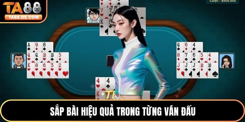 Sắp bài hiệu quả trong từng ván đấu