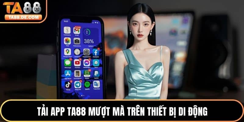 Tải app TA88 mượt mà trên thiết bị di động